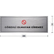 Azresa Görevli Olmayan Giremez Yazılı - Metal - Gümüş Renk - Kapı Isimliği - 20X7 cm