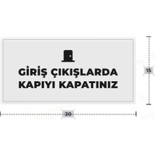 Azresa Giriş Çıkışlarda Kapıyı Kapatınız Yazılı - Metal - Beyaz Renk - Kapı Isimliği - 30X15 cm