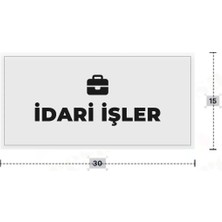 Azresa Idarı Işler Yazılı - Metal - Beyaz Renk - Kapı Isimliği - 30X15 cm