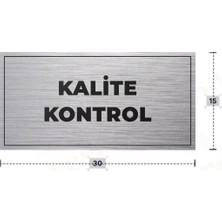 Azresa Kalıte Kontrol Yazılı - Metal - Gümüş Renk - Kapı Isimliği - 30X15 cm