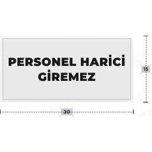 Azresa Personel Harici Giremez Yazılı - Metal - Beyaz Renk - Kapı Isimliği - 30X15 cm