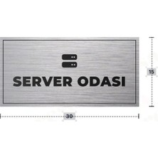 Azresa Server Odası Yazılı - Metal - Gümüş Renk - Kapı Isimliği - 30X15 cm