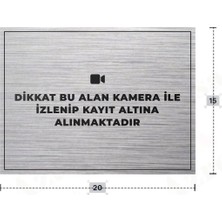 Azresa Dikkat Bu Alan Kamera Ile Izlenip Kayıt Altına Alınmaktadır Yazılı - Metal - Gümüş Renk - Kapı Isiml