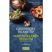 Geleneksel Tıp Kitaplığı Geleneksel Islami Tıp ve Hastalıkların Tedavisi - Üstad Hüseyin Hayrendiş Ciltsiz 400 Sayfa Türkçe Kitap