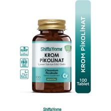 Shiffa Home Krom Pikolinat 100 Tablet | Chromium Picolinate Yüksek Emilim Mineral Takviye Edici Gıda