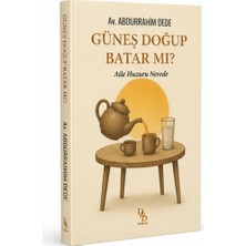 Güneş Doğup Batar Mı? – Abdurrahim Dede