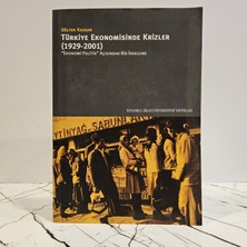 İstanbul Bilgi Üniversitesi Yayınları Türkiye Ekonomisinde Krizler ( 1929 -2001 ) Ekonomi Politik Açısından Bir Irdeleme ( 2. El Kitap )