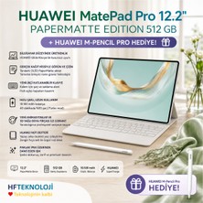 Huawei Matepad Pro 2025 12.2" Papermatte Edition 12 GB Ram  512 GB Depolama Tablet + Huawei  M-Pencil Pro Dokunmatik Kalem Hediye