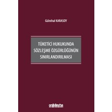 On İki Levha Yayınları Tüketici Hukukunda Sözleşme Özgürlüğünün Sınırlandırılması