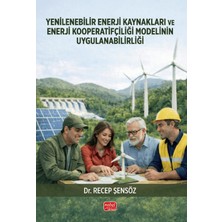 Nobel Bilimsel Eserler Yenilenebilir Enerji Kaynakları ve Enerji Kooperatifçiliği Modelinin Uygulanabilirliği