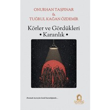 Sarnıç Yayınları Körler ve Gördükleri Karanlık