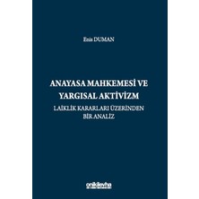 On İki Levha Yayınları Anayasa Mahkemesi ve Yargısal Aktivizm: Laiklik Kararları Üzerinden Bir Analiz