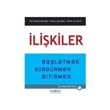 İlişkiler Başlatmak: Sürdürmek-Bitirmek