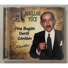 Türküola Abdullah Yüce Yine Bugün Dertli Gönlüm Klasikler CD