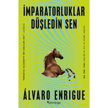 Domingo Yayınevi İmparatorluklar Düşledin Sen - Alvaro Enrigue