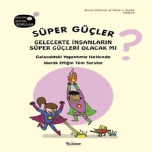Renas Store Süper Güçler Gelecekte Insanların Süper Güçleri Olacak Mı?