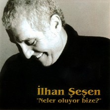 Kadıköy Plak Kulübü Dikkat CD !!! Ilhan Şeşen – Neler Oluyor Bize? CD