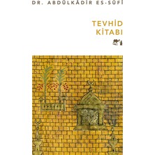 Tevhid Kitabı - Dr. Abdülkadir Es-Sûfî
