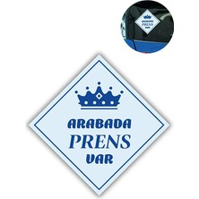 Azrlya "arabada Prens Var" Stickerı – 10X10 cm Araba Camı Uyarı Etiketi
