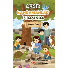 Çıra Çocuk Yayınları Minik Kahramanlar Iş Başında