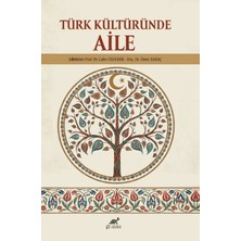 Paradigma Akademi Yayınları Türk Kültüründe Aile
