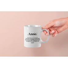 Mithor Shop ’’anne’’ Sözlük Anlamı Tasarımlı Kupa - Anneler Günü Hediyesi
