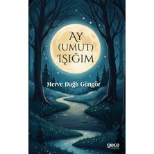Gece Kitaplığı Ay (Umut) Işığım