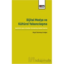 Eğitim Yayınevi Dijital Medya ve Kültürel Yabancılaşma