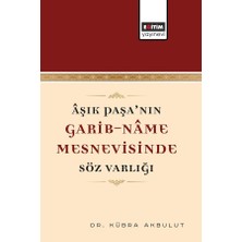 Eğitim Yayınevi Âşık Paşa’nın Garib-Nâme Mesnevisinde Söz Varlığı