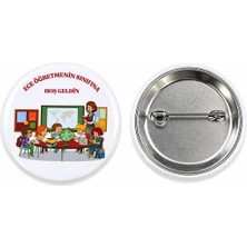 Sınıfa Hoş Geldin Öğrenci Rozeti (44MM) 1 Adet (Öğretmen Ismi Kişiye Özel Değiştirilebilir)