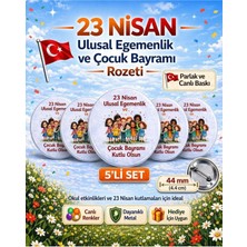 23 Nisan Ulusal Egemenlik ve Çocuk Bayramı Rozet Çanta Rozeti-Yaka Iğnesi (44MM) 5 Adet