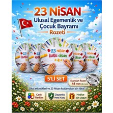 23 Nisan Ulusal Egemenlik ve Çocuk Bayramı Rozet Çanta Rozeti-Yaka Iğnesi (44MM) 5 Adet