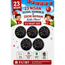 23 Nisan Ulusal Egemenlik ve Çocuk Bayramı Rozet Çanta Rozeti-Yaka Iğnesi (44MM) 5 Adet