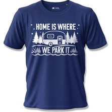 North Whiskers Home Is Where We Park It Karavan ve Kamp Temalı Baskılı %100 Pamuklu Unisex Lacivert Tişört