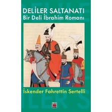 Elips Kitap Deliler Saltanatı Bir Deli Ibrahim Romanı
