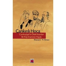 Elips Kitap Çankırılı Hoca; Cumhuriyet'in Öteki Insanları - Bir Köy Imamının Hayatı