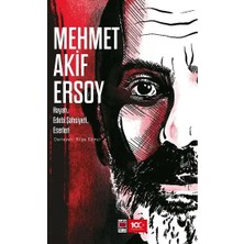 Elips Kitap Mehmet Akif Ersoy - Hayatı, Edebî Şahsiyeti, Eserleri