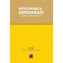 Elips Kitap Müslümanca Demokrasi Üzerinde Tartışmalar