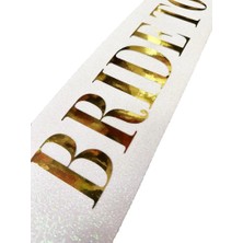 Belirtilmemiş Beyaz Üzeri Altın Büyük Bride To Yazılı Simli Işıltılı Kuşak Kemer 10X80 cm