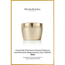 Elizabeth Arden Ceramide Premiere Intense Moisture & Renewal Regeneration Eye Cream 15  ml – Yoğun Nemlendirici & Yenileyici Göz Kremi