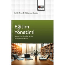 Eğitim Yayınevi Eğitim Yönetimi Alanında Uluslararası Araştırmalar - 7