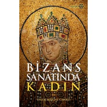 Yeditepe Yayınevi Bizans Sanatında Kadın