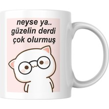 Assess Store Neyse Ya Güzelin Derdi Çok Olurmuş Komik Yazılı Kupa Bardak Hediyelik Çay Kahve Kupası Coffee Mug