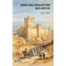 Vintessy Kudüs Haçlı Krallığı'nda Kale-Kentler