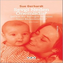 Vintessy Sevgi Neden Önemlidir? - Şefkat Bir Bebeğin Beynini Nasıl Biçimlendirir?