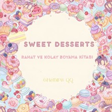 M&H Coloring Sweet Desserts - 21X21 cm Boyama Kitabı 5+ Yaş Çocuk ve Yetişkinler İçin