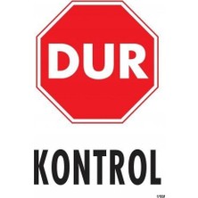 Vintessy Dur Kontrol Siyah Kırmızı Uyarı Levhası 25X35 KOD:1599