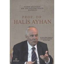 Ensar Neşriyat Kendi Dilinden Bir Din Eğitimcisinin Hatıratı - Prof. Dr. Halis Ayhan
