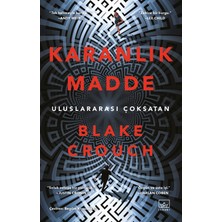 İthaki Yayınları Karanlık Madde Blake Crouch Ciltsiz 352 Sayfa Gerilim Romanı