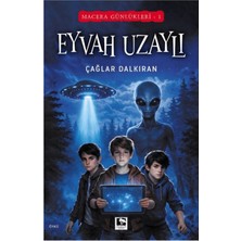 Çınaraltı Yayınları Macera Günlükleri 1 - Eyvah Uzaylı